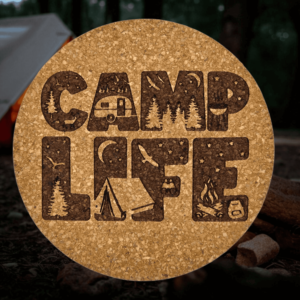 "CAMP LIFE" Cork Coaster